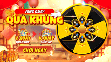 VÒNG QUAY QUÀ KHỦNG